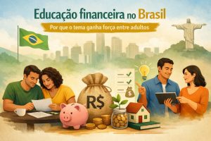 Ilustração com o título “Educação financeira no Brasil: por que o tema ganha força entre adultos”, ambientada em um cenário urbano brasileiro com a bandeira do Brasil e o Cristo Redentor ao fundo. Em primeiro plano, casais adultos analisam documentos financeiros e utilizam tablet para planejamento financeiro. Elementos como um cofrinho em formato de porco, um saco de dinheiro com símbolo “R$”, moedas empilhadas, um frasco com economias, uma casa sobre um livro e uma lista de verificação representam poupança, organização financeira e planejamento de longo prazo. Ícones de aprovação e uma lâmpada simbolizam aprendizado, consciência financeira e tomada de decisões mais informadas.